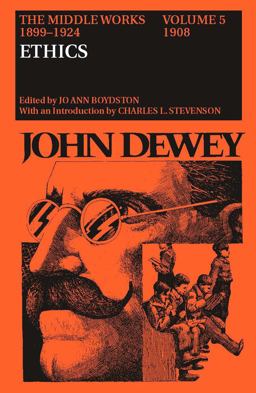 The Middle Works of John Dewey, Volume 5, 1899-1924