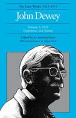 The Later Works of John Dewey: 1925 - 1953