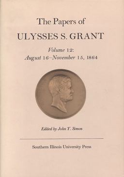 The Papers of Ulysses S. Grant, Volume 12