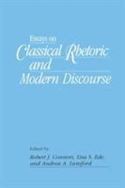 Essays on Classical Rhetoric and Modern Discourse  9780809311347 Front Cover