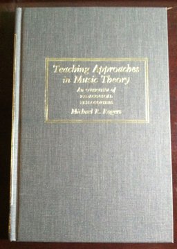 Teaching Approaches in Music Theory An Overview of Pedagogical Philosophies 2nd 9780809311477 Front Cover