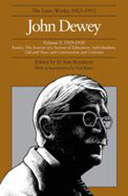 The Later Works of John Dewey, 1925 - 1953