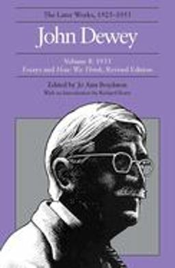 The Later Works of John Dewey, Volume 8, 1925 - 1953