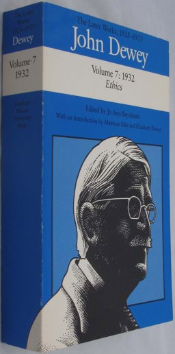The Later Works of John Dewey, Volume 7, 1925 - 1953