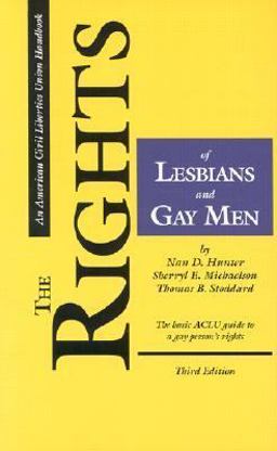 The Rights of Lesbians and Gay Men, Third Edition The Rights of Lesbians and Gay Men, Third Edition