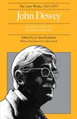 The Later Works of John Dewey, Volume 17, 1925 - 1953