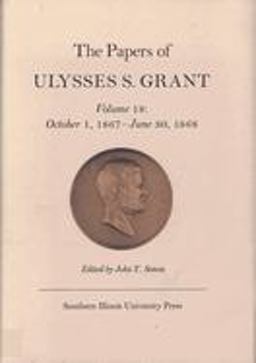 The Papers of Ulysses S. Grant, Volume 18