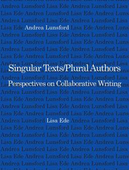 Singular Texts/Plural Authors Perspectives on Collaborative Writing  9780809317936 Front Cover