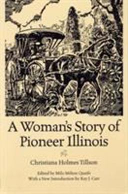 Woman's Story of Pioneer Illinois  9780809319817 Front Cover