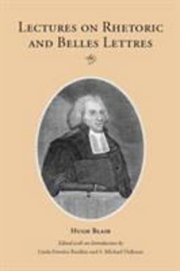 Lectures on Rhetoric and Belles Lettres