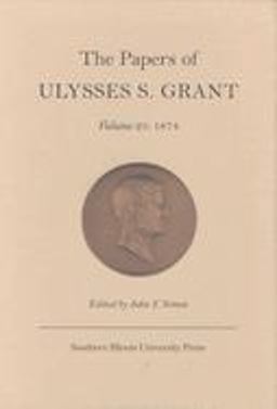The Papers of Ulysses S. Grant, Volume 25