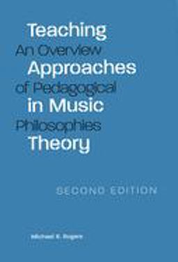 Teaching Approaches in Music Theory, Second Edition An Overview of Pedagogical Philosophies 2nd 9780809325955 Front Cover