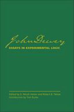 John Dewey's Essays in Experimental Logic