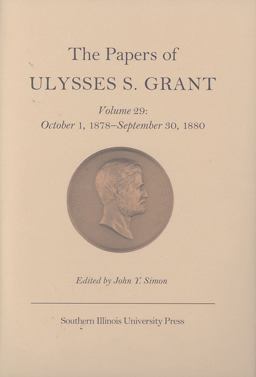 The Papers of Ulysses S. Grant, Volume 29