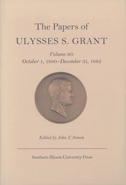 The Papers of Ulysses S. Grant, Volume 30