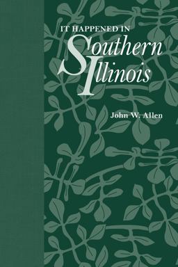 It Happened in Southern Illinois  9780809329687 Front Cover