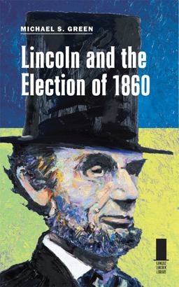 Lincoln and the Election Of 1860
