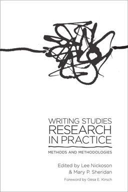 Writing Studies Research in Practice Methods and Methodologies  9780809331147 Front Cover