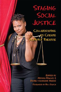 Staging Social Justice Collaborating to Create Activist Theatre  9780809332380 Front Cover