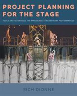 Project Planning for the Stage Tools and Techniques for Managing Extraordinary Performances  9780809336890 Front Cover