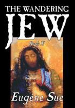 Wandering Jew, Book X Wandering Jew, Book X