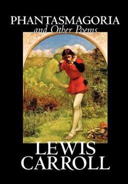 Phantasmagoria and Other Poems