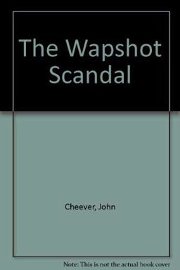 The Wapshot Scandal The Wapshot Scandal