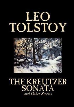 Kreutzer Sonata and Other Stories