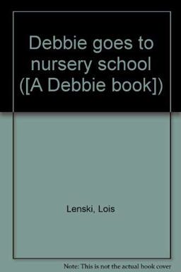 Debbie Goes to Nursery School