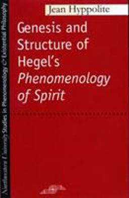 Genesis and Structure of Hegel's "Phenomenology of Spirit"