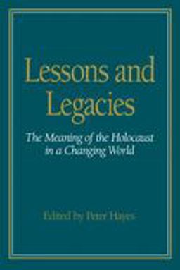 Lessons and Legacies I The Meaning of the Holocaust in a Changing World  9780810109568 Front Cover