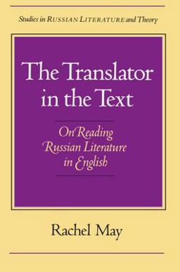 Translator in the Text On Reading Russian Literature in English  9780810111585 Front Cover