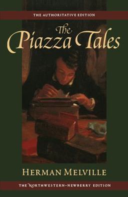 Piazza Tales and Other Prose Pieces, 1839-1860  9780810114678 Front Cover