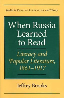 When Russia Learned to Read Literacy and Popular Literature, 1861-1917  9780810118973 Front Cover