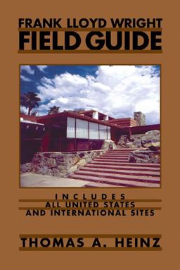 Frank Lloyd Wright Field Guide Includes All United States and International Sites  9780810122444 Front Cover