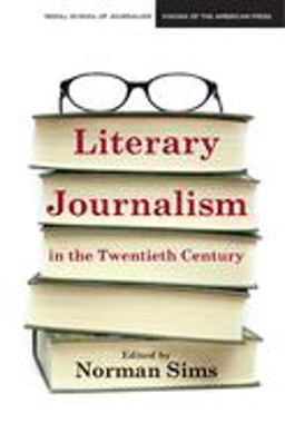 Literary Journalism in the Twentieth Century  9780810125193 Front Cover