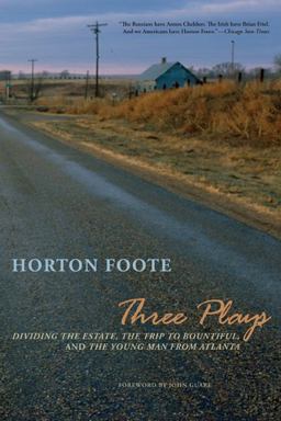 Three Plays Dividing the Estate, the Trip to Bountiful, and the Young Man from Atlanta  9780810125360 Front Cover