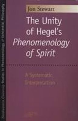Unity of Hegel's Phenomenology of Spirit A Systematic Interpretation  9780810128040 Front Cover