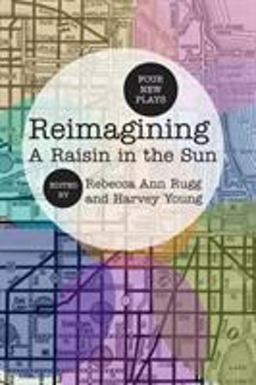 Reimagining a Raisin in the Sun Four New Plays  9780810128132 Front Cover