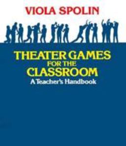 Theater Games for the Classroom A Teacher's Handbook  9780810140042 Front Cover