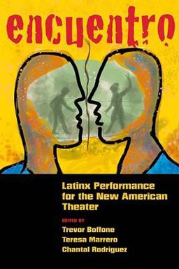 Encuentro Latinx Performance for the New American Theater  9780810140141 Front Cover