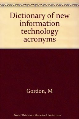 Dictionary of New information Technology Acronyms 1