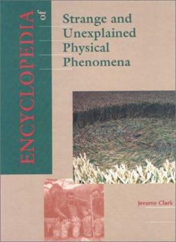 Encyclopedia of Strange and Unexplained Physical Phenomena  9780810388437 Front Cover