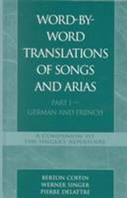Word-By-Word Translations of Songs and Arias, Part I German and French  9780810801493 Front Cover