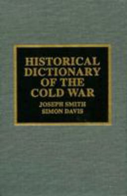 Historical Dictionary of the Cold War