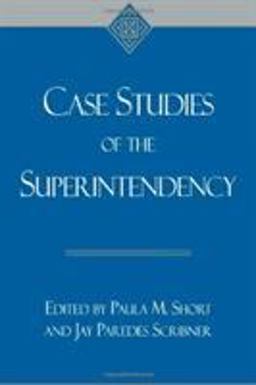 Case Studies of the Superintendency  9780810837522 Front Cover