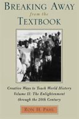 Breaking Away from the Textbook Creative Ways to Teach World History  9780810837607 Front Cover