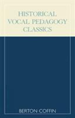 Historical Vocal Pedagogy Classics  9780810844124 Front Cover