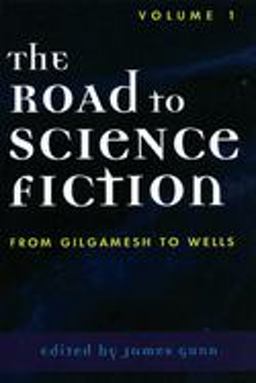 The Road to Science Fiction The Road to Science Fiction