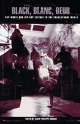 Black, Blanc, Beur Rap Music and Hip-Hop Culture in the Francophone World  9780810844315 Front Cover